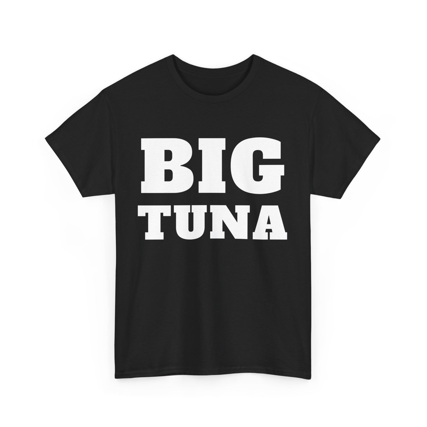 Big Tuna Unisex T-Shirt