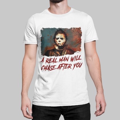 The Real Man Will Chase After You Halloween T-Shirt Looper Tees