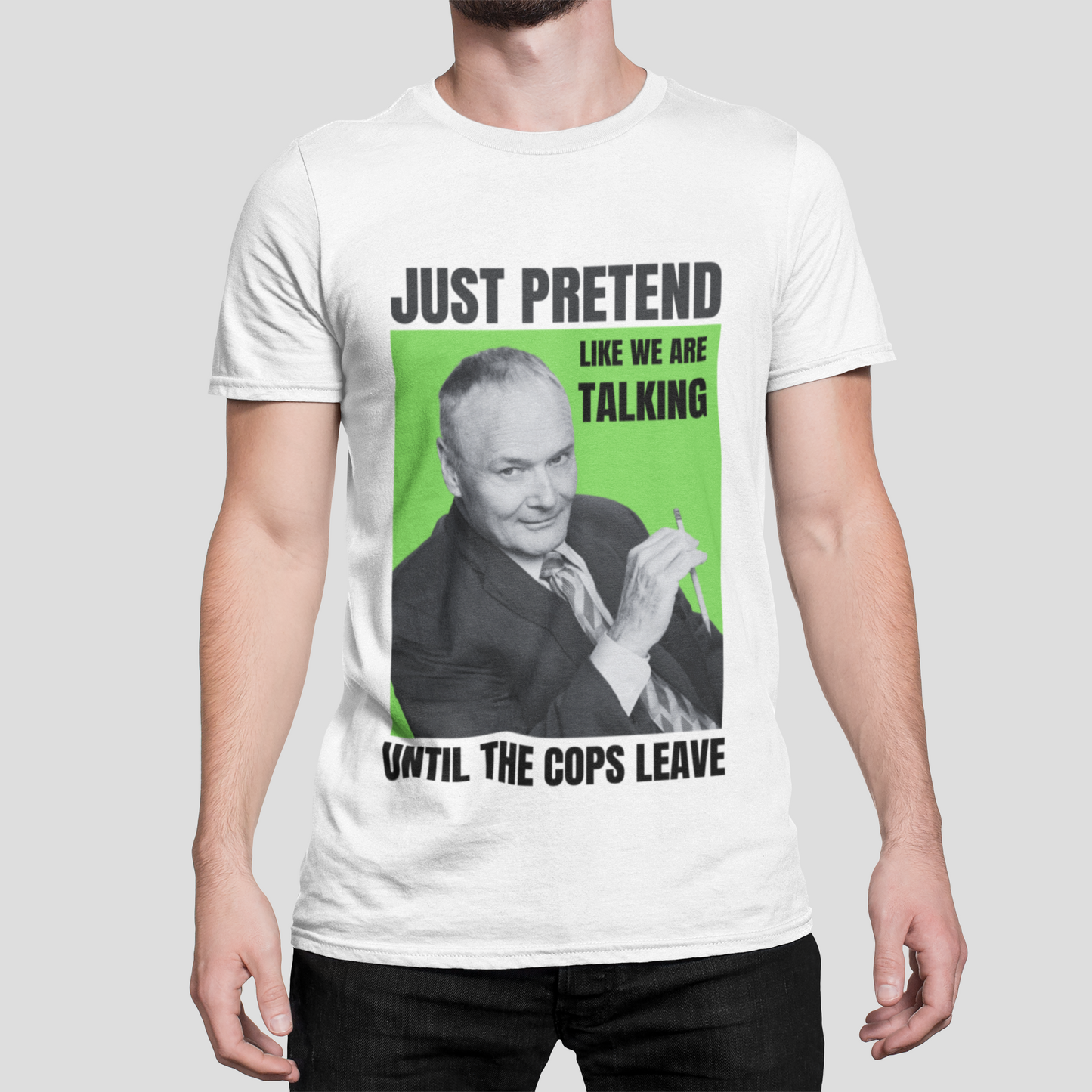 Just Pretend Creed Quote Unisex T-Shirt Looper Tees