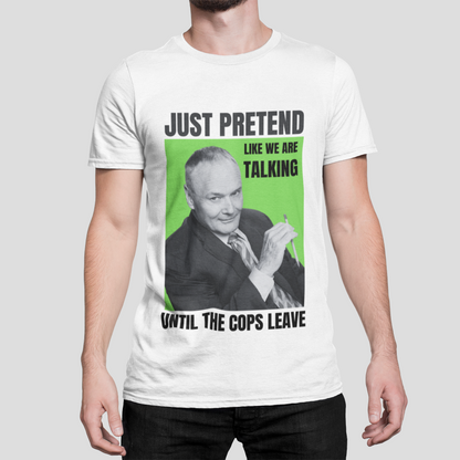 Just Pretend Creed Quote Unisex T-Shirt Looper Tees