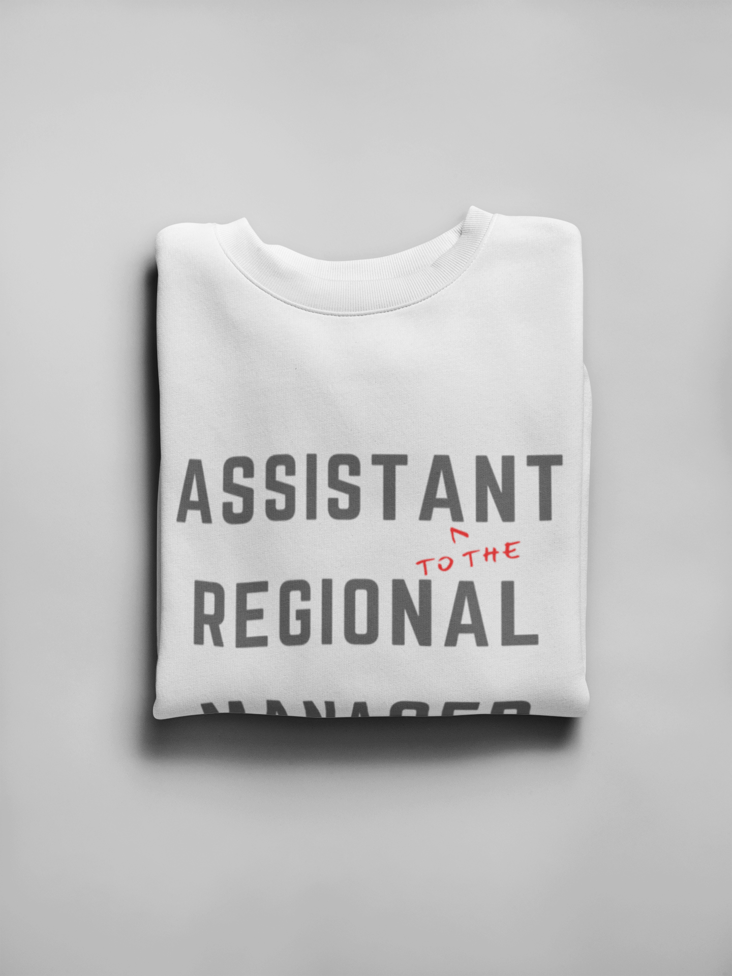 Assistant To The Regional Manger -  Unisex Premium Sweatshirt Looper Tees