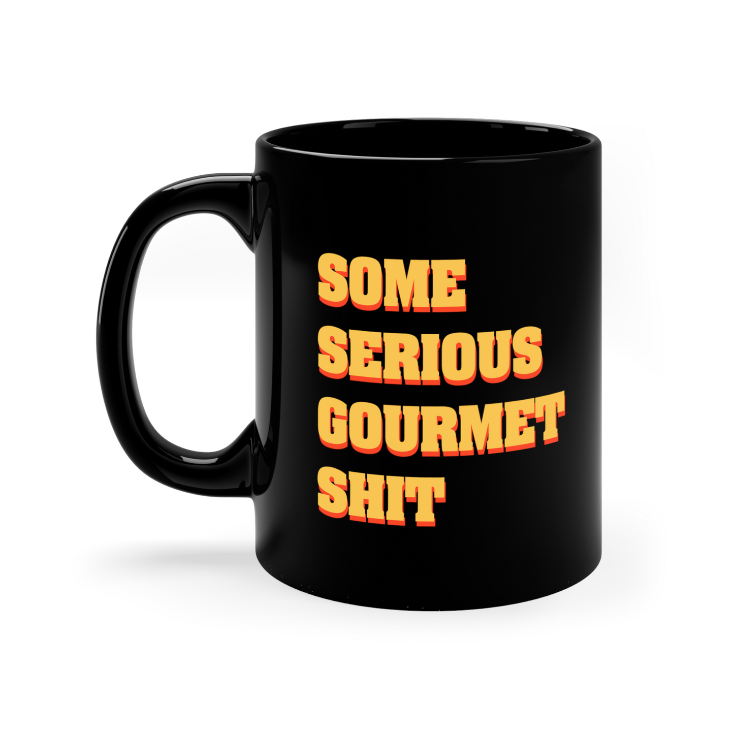 Some Serious Gourmet Shit! Black Glossy Mug Looper Tees