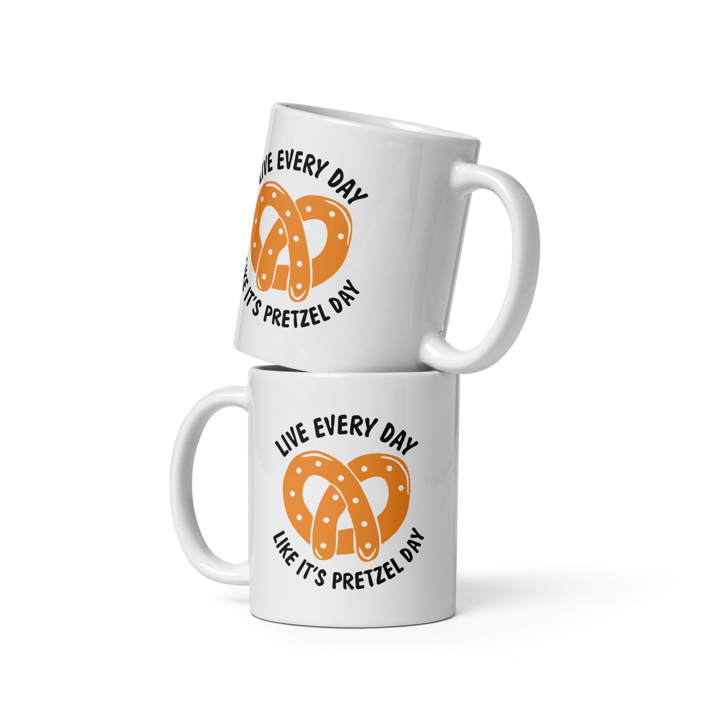 Live Everyday Like A Pretzel Day The office White Glossy Mug Looper Tees