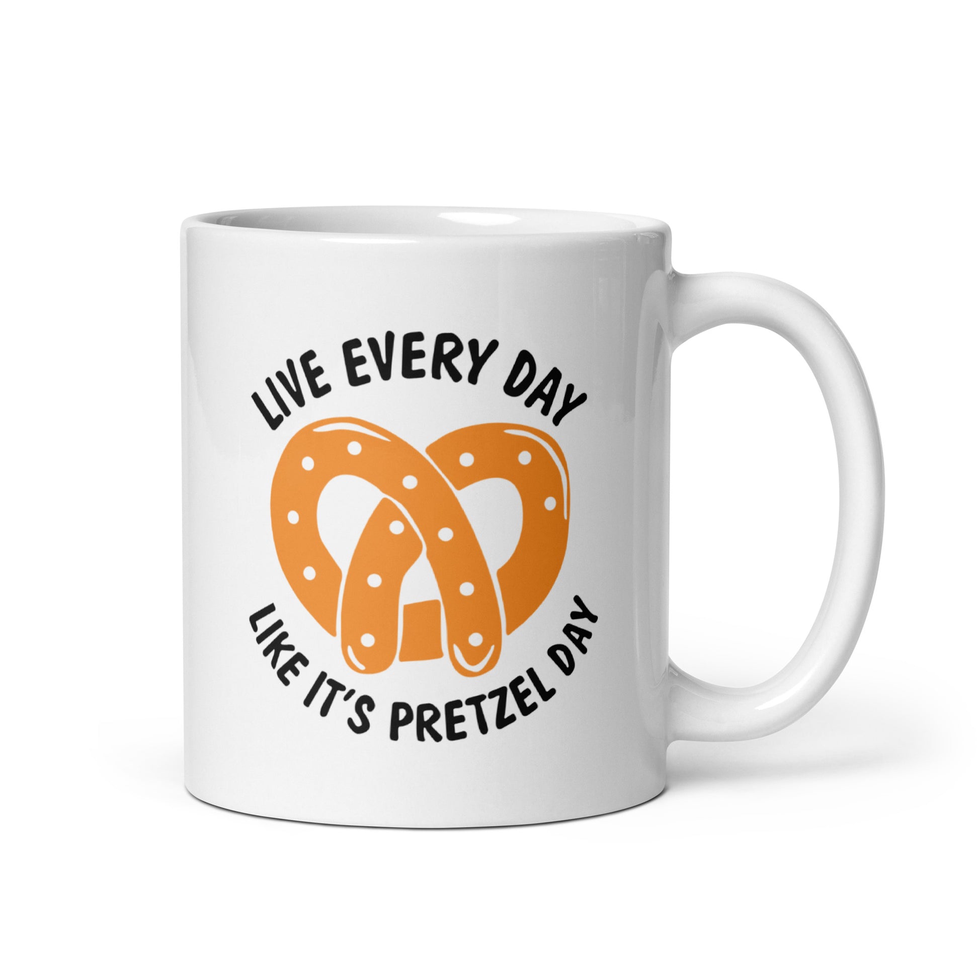 Live Everyday Like A Pretzel Day The office White Glossy Mug Looper Tees